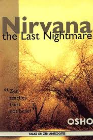Nirvana: The Last Nightmare: Learning to Trust in Life by Osho