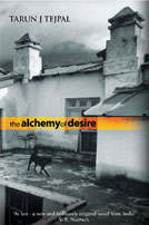 The Alchemy of Desire by Tarun J Tejpal