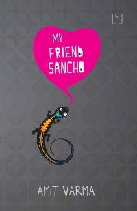 My Friend Sancho by Amit Varma
