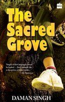 The Sacred Grove by Daman Singh The Sacred Grove by Daman Singh