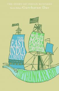 The East India Company by Gurcharan Das, Tirthankar Roy The East India Company by Gurcharan Das, Tirthankar Roy