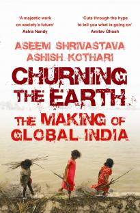 Churning the Earth by Aseem Shrivastava & Ashish Kothari Churning the Earth by Aseem Shrivastava & Ashish Kothari