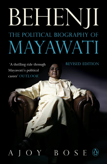 Behenji by Ajoy Bose – Book Review Behenji by Ajoy Bose