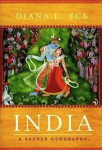 India A Sacred Geography by Diana L Eck India A Sacred Geography by Diana L Eck
