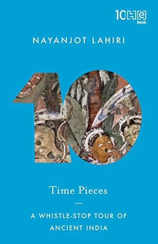 Time Pieces by Nayanjot Lahiri