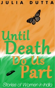 Until Death do us part by Julia Dutta